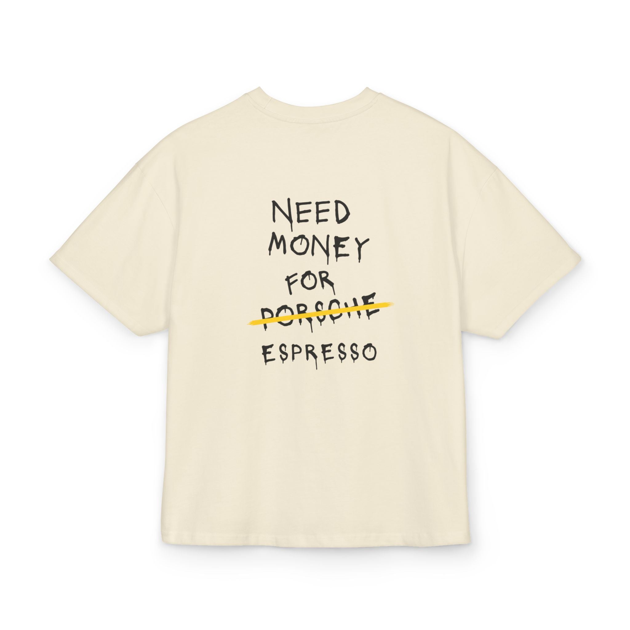 NEED MONEY FOR ESPRESSO Tee