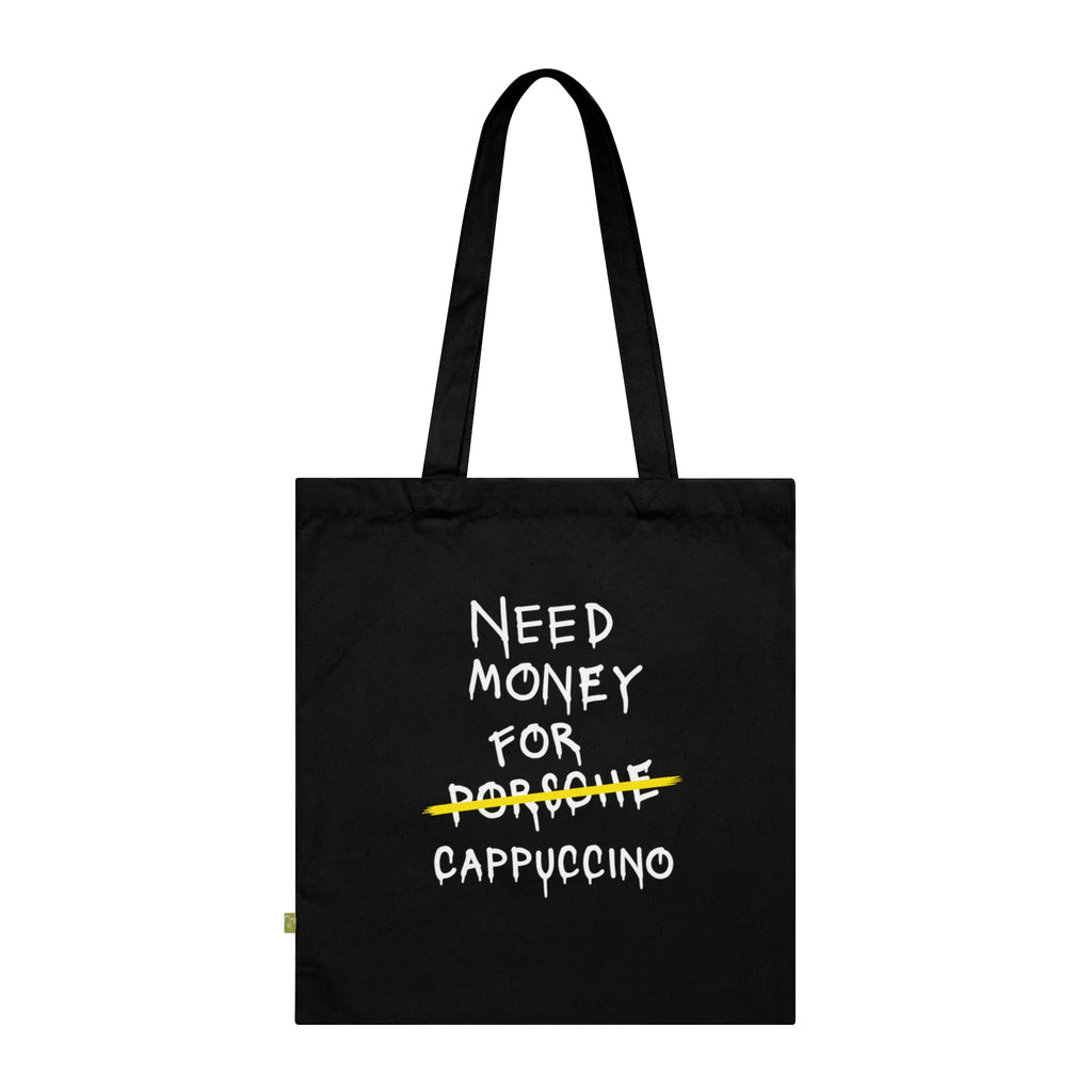 NEED MONEY FOR CAPPUCCINO Tote