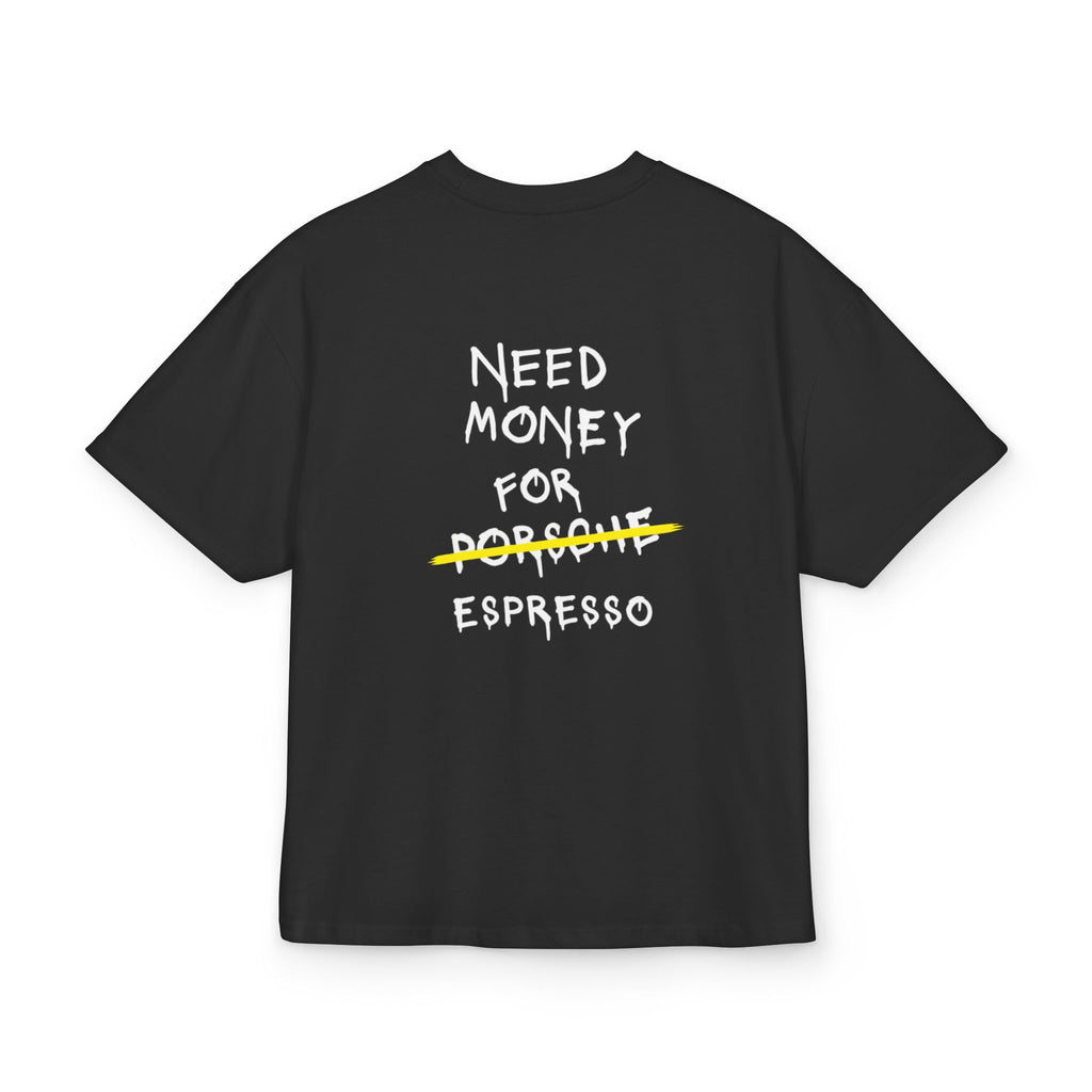 NEED MONEY FOR ESPRESSO Black Tee