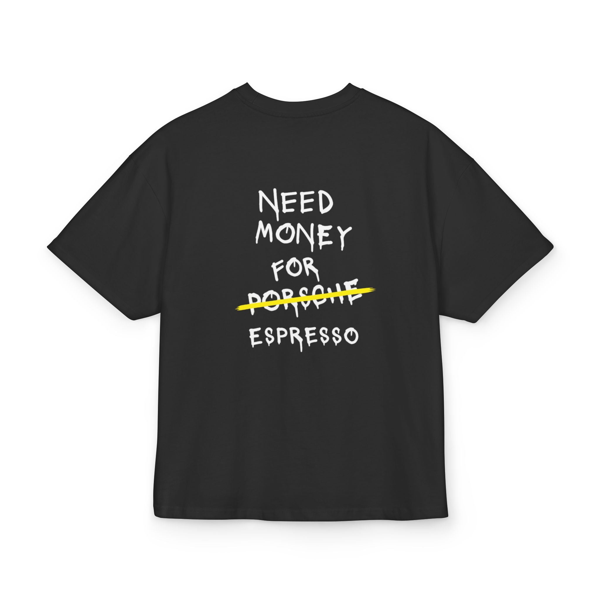 NEED MONEY FOR ESPRESSO Black Tee