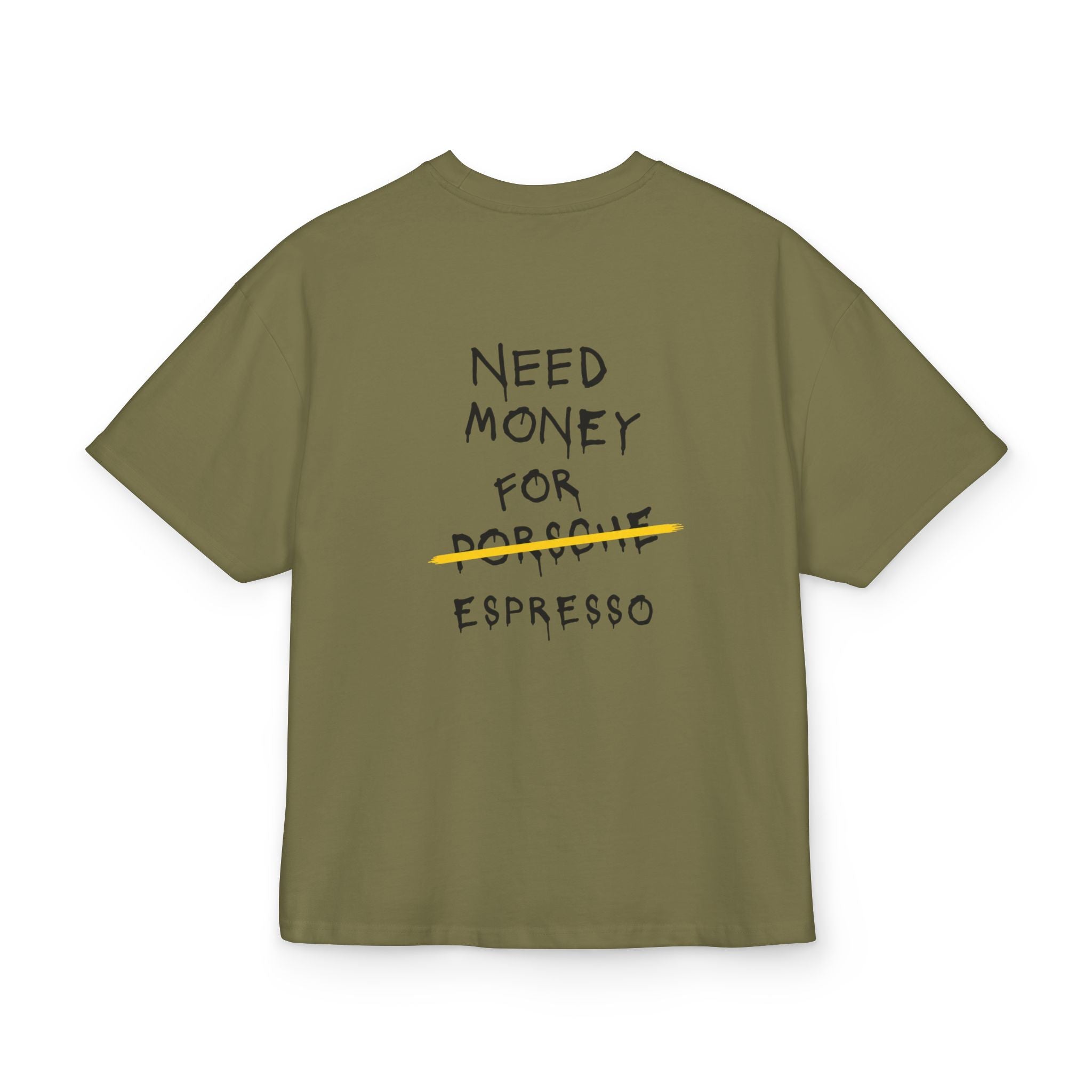 NEED MONEY FOR ESPRESSO Tee